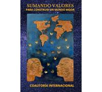 SUMANDO VALORES: PARA CONSTRUIR UN MUNDO MEJOR