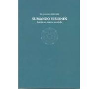 Sumando Visiones. Hacia Un Nuevo Modelo