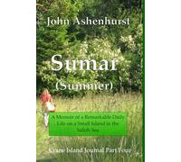 Sumar (Summer): A Memoir of a Remarkable Daily Life on a Small Island in the Salish Sea (Crane Island Journal)