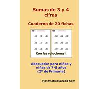 Sumas de 3 y 4 cifras con las soluciones: Cuaderno de 20 fichas (Cuaderno de fichas de Matemáticas)