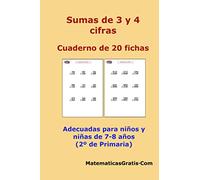 Sumas de 3 y 4 cifras: Cuaderno de 20 fichas (Cuaderno de fichas de Matemáticas)
