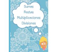 Sumas. Restas. Multiplicaciones. Divisiones. Volumen 2: Sumas de 5 cifras en 3 pisos. Restas de 5 cifras. Multiplicaciones de 4 cifras. Divisiones de ... Con soluciones. Repaso de 3 Primaria.