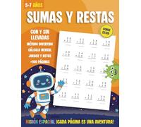 Sumas y Restas 5 a 7 años Misión Espacial: Cuaderno de refuerzo de matemáticas para niños · Una aventura espacial con el robot Cosmo · Ejercicios divertidos de educación infantil y primaria