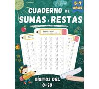 Sumas y Restas: Cuaderno de ejercicios de matemáticas para niños de 5 a 7 años. Dígitos del 0-20