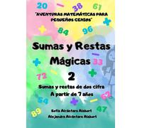 !Sumas y restas Mágicas! 2: Cuaderno de sumas y restas de dos cifras. ( A partir de 7 años)