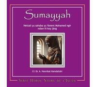 Sumayyah [Wolof]: Stories of the Companions of Prophet Muhammad for Young Readers (Black Heros of Islam)