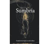 Sumbria, guide de la faune et de la flore