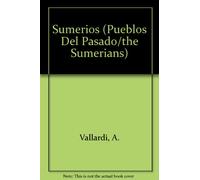 Sumerios (PUEBLOS DEL PASADO/THE SUMERIANS)