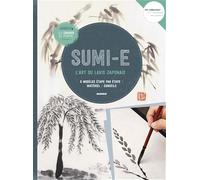 Sumi-e: L'art du lavis japonais (Cahiers du peintre)