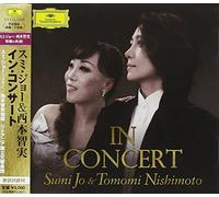 Sumi Jo & Nishimoto Tomomi - in Concert [Import]