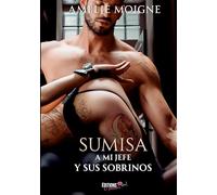 Sumisa a mi jefe y sus sobrinos: Un romance erótico de dominación y sumisión