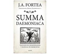 Summa Daemoniaca; Tratado de demonología y manual de exorcistas (Fortenieana Opera Daemoniaca)