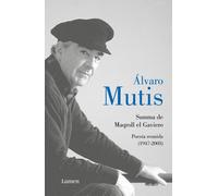 Summa de Maqroll el Gaviero. Poesía reunida | Álvaro Mutis
