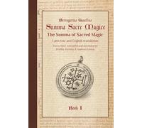 Summa Sacre Magice: Book 1: a transcription, critical edition & translation of Berengar Ganell's magnum opus on magic from 1346.