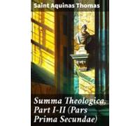 Summa Theologica Part I-ii (pars Prima Secundae) (ebook)