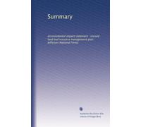 Summary: environmental impact statement : revised land and resource management plan : Jefferson National Forest