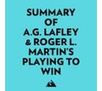 Summary Of A.g. Lafley & Roger L. Martins Playing To Win (audiolib