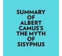 Summary Of Albert Camus's The Myth Of Sisyphus