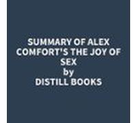 Summary Of Alex Comfort's The Joy Of Sex
