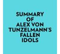 Summary of Alex von Tunzelmann's Fallen Idols