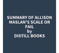 Summary Of Allison Maslans Scale Or Fail (audiolibro)