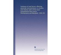 Summary of and factors affecting pesticide concentrations in streams and shallow wells of the lower Susquehanna River basin, Pennsylvania and Maryland, 1993-95