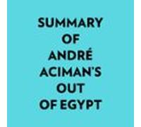 Summary Of André Aciman's Out Of Egypt