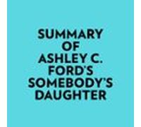 Summary Of Ashley C. Ford's Somebody's Daughter
