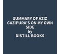 Summary Of Aziz Gazipuras On My Own Side (audiolibro)