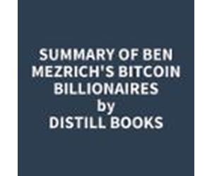 Summary of Ben Mezrich's Bitcoin Billionaires