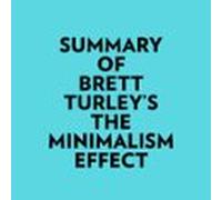 Summary Of Brett Turley's The Minimalism Effect
