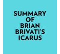 Summary Of Brian Brivatis Icarus (audiolibro)