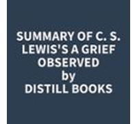 Summary Of C. S. Lewis's A Grief Observed