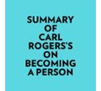 Summary Of Carl Rogers's On Becoming A Person