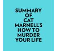 Summary of Cat Marnell's How to Murder Your Life