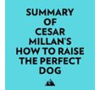 Summary Of Cesar Millans How To Raise The Perfect Dog (audiolibro)