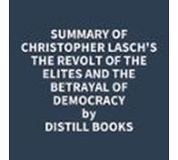 Summary Of Christopher Lasch's The Revolt Of The Elites And The Betrayal Of Democracy