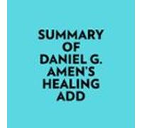 Summary of Daniel G. Amen's Healing ADD