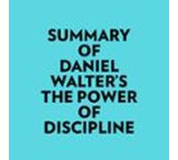 Summary Of Daniel Walters The Power Of Discipline (audiolibro)