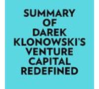Summary of Darek Klonowski's Venture Capital Redefined