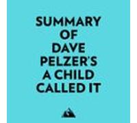 Summary Of Dave Pelzer's A Child Called It