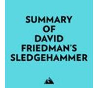 Summary Of David Friedman's Sledgehammer