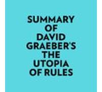 Summary Of David Graebers The Utopia Of Rules (audiolibro)