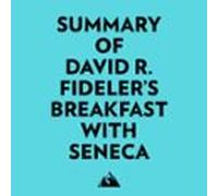 Summary Of David R. Fidelers Breakfast With Seneca (audiolibro)