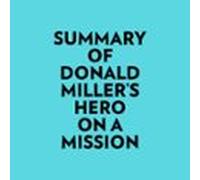 Summary of Donald Miller's Hero On A Mission