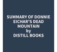 Summary of Donnie Eichar's Dead Mountain