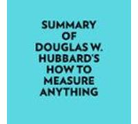 Summary Of Douglas W. Hubbard's How To Measure Anything