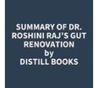Summary Of Dr. Roshini Rajs Gut Renovation (audiolibro)