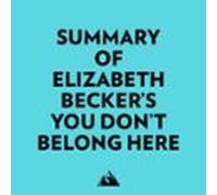 Summary Of Elizabeth Beckers You Dont Belong Here (audiolibro)
