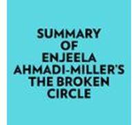 Summary Of Enjeela Ahmadi-millers The Broken Circle (audiolibro)